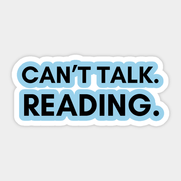 Can't talk. Reading.- a design for book lovers Sticker by C-Dogg